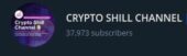 CRYPTO SHILL CHANNEL CRYPTO SHILL CHANNEL